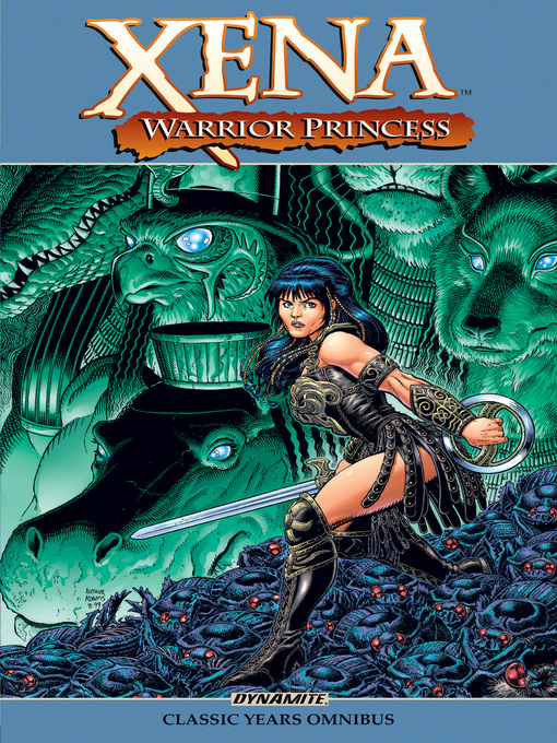 Title details for Xena: Warrior Princess (1999): Classic Years Omnibus by Ian Edginton - Wait list